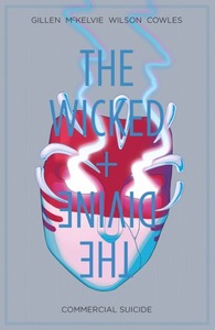 The Wicked + The Divine, Vol. 3: Commercial Suicide by Brandon Graham, Jamie McKelvie, Leila del Duca, Stephanie Hans, Kieron Gillen, Tula Lotay, Kate Brown