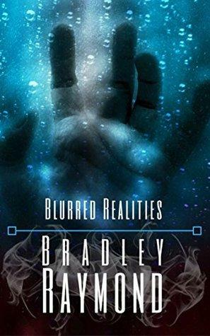 Blurred Realities by Jason Brannon, Bradley Raymond