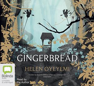 Gingerbread by Helen Oyeyemi