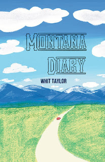 Montana Diary by Whit Taylor