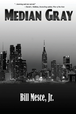 Median Gray by Bill Mesce