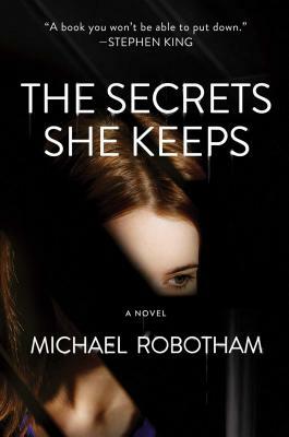 The Secrets She Keeps by Michael Robotham