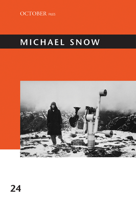 Michael Snow by Kenneth White, Annette Michelson