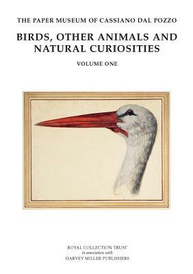 Birds, Other Animals and Natural Curiosities by Henrietta McBurney, Arthur MacGregor, Paula Findlen