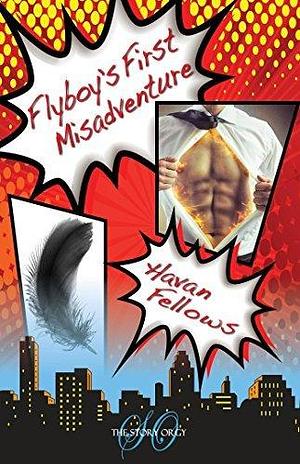Flyboy's First Misadventure : Story Orgy Single by Havan Fellows, Havan Fellows