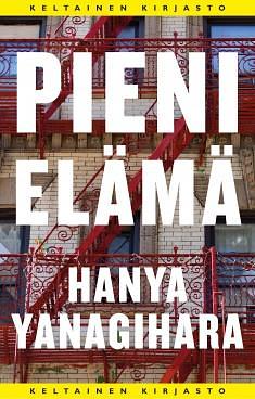 Pieni elämä by Hanya Yanagihara