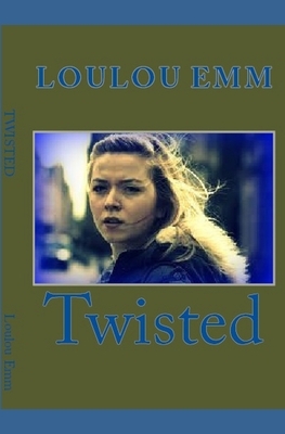 Twisted by Loulou Emm