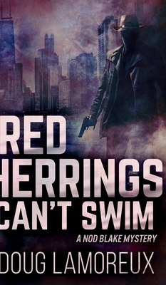 Red Herrings Can't Swim (Nod Blake Mysteries Book 2) by Doug Lamoreux