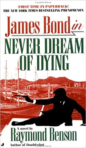 Never Dream of Dying by Raymond Benson