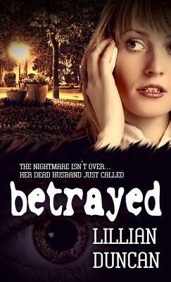 Betrayed, Volume 2 by Lillian Duncan