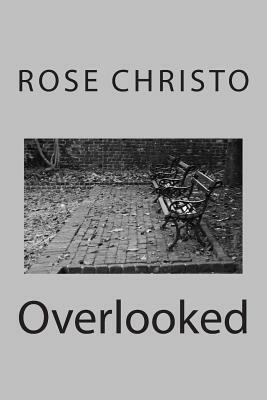 Overlooked by Rose Christo