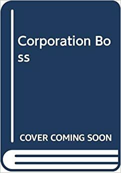 Corporation Boss by Joyce Dingwell