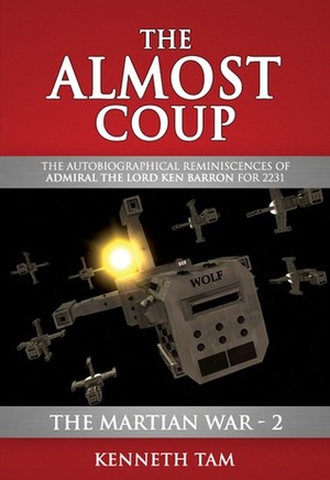 The Martian War II: The Almost Coup by Kenneth Tam