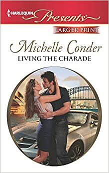 Living the Charade by Michelle Conder