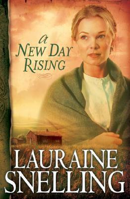 A New Day Rising by Lauraine Snelling