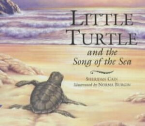 Little Turtle and the Song of the Sea by Sheridan Cain