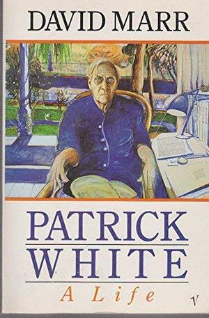 Patrick White: A Life by David Marr