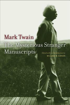 The Mysterious Stranger Manuscripts by Mark Twain