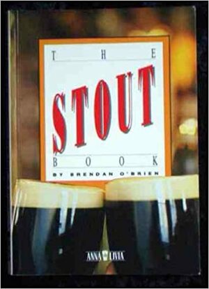 The Stout Book by Brendan O'Brien
