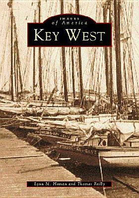 Key West by Thomas Reilly, Lynn M. Homan