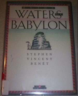 By the Waters of Babylon by Stephen Vincent Benét