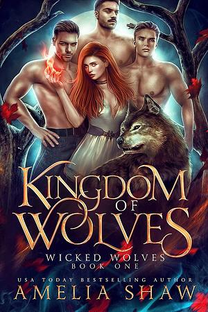 Kingdom of Wolves by Amelia Shaw