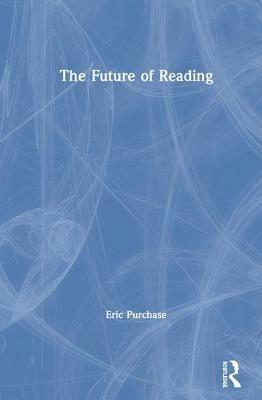 The Future of Reading by Eric Purchase