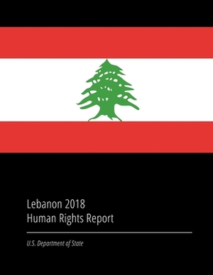 Lebanon 2018 Human Rights Report by U. S. Department of State