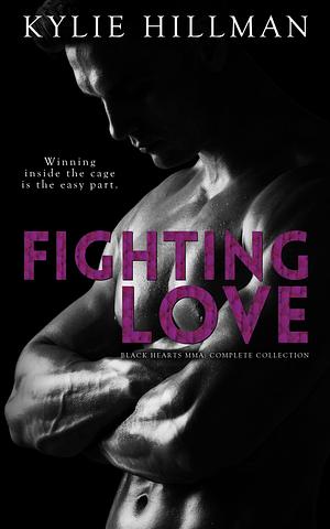 Fighting Love by Kylie Hillman, Kylie Hillman, Bella