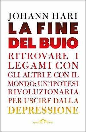 La fine del buio by Johann Hari, Johann Hari