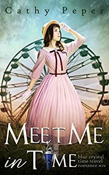 Meet Me in Time by Cathy Peper