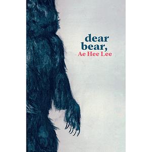 Dear bear, by Ae Hee Lee