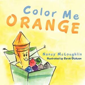 Color Me Orange by Nancy McLoughlin