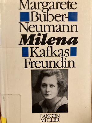 Milena, Kafkas Freundin by Margarete Buber-Neumann
