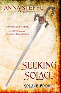 Seeking Solace: Book I Solace by Anna Steffl