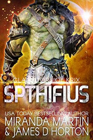 Spthifius by James D. Horton, Miranda Martin