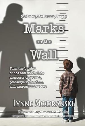 Marks on the Wall by Lynne Modranski