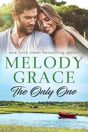 The Only One by Melody Grace