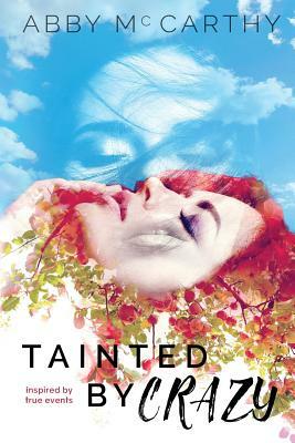 Tainted by Crazy by Abby McCarthy