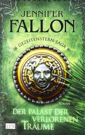 Der Palast der verlorenen Träume by Jennifer Fallon