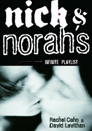 Nick & Norah's Infinite Playlist by Rachel Cohn