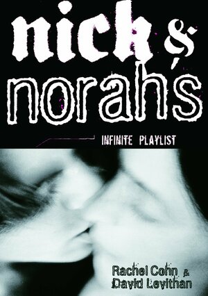 Nick & Norah's Infinite Playlist by David Levithan, Rachel Cohn