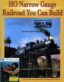 Ho Narrow Gauge Railroad You Can Build: A Narrow Gauge Project Railroad by Jim Kelly, Malcolm Furlow