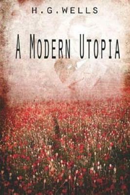 A Modern Utopia by H.G. Wells