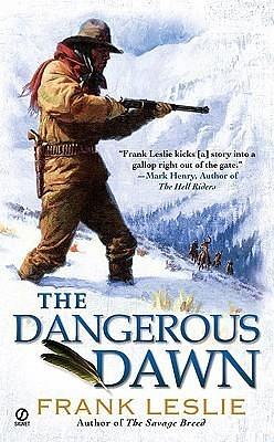 The Dangerous Dawn by Frank Leslie, Frank Leslie