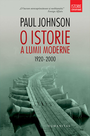 O istorie a lumii moderne: 1920-2000 by Paul Johnson, Luana Schidu