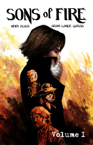Sons of Fire: Volume 1 by Adam Lance Garcia, Heidi Black