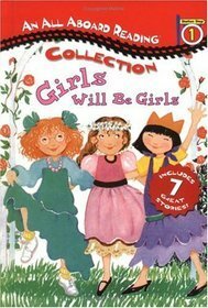 Girls Will Be Girls (All Aboard Reading Station Stop 1 Collection) by Jane O'Connor, Dyanne Disalvo, Jerry Smath, Julie Durrell, Wendy Cheyette Lewison, Maryann Cocca-Leffler, Joan Holub