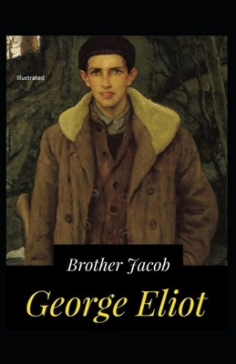 Brother Jacob Illustrated by George Eliot