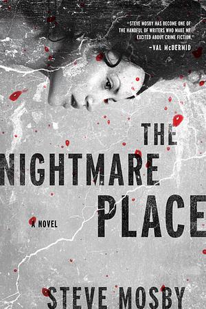 The Nightmare Place by Steve Mosby